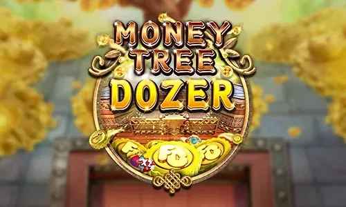 MONEY TREE DOZER