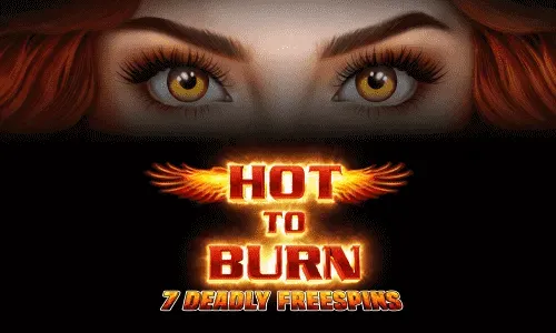 Hot to Burn - 7 Deadly Free Spins